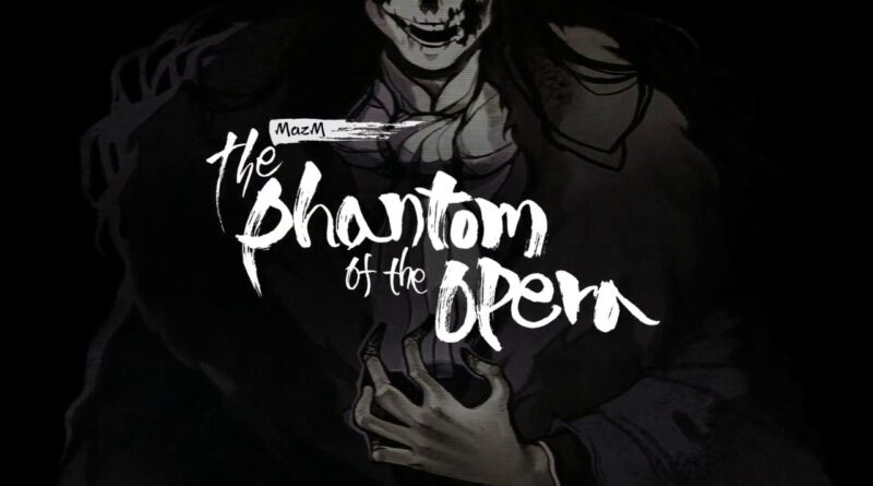 MazM: The Phantom of the Opera rivelata la data di uscita ufficiale