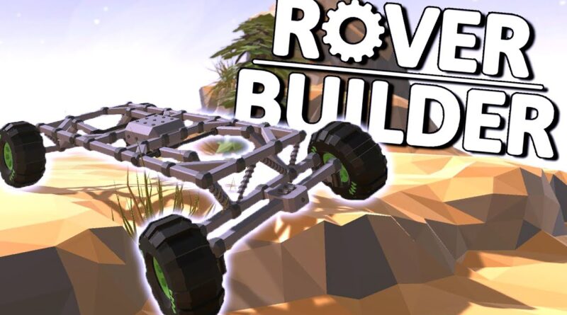 Get Building: Presentazione del simulatore di edifici del veicolo "Rover Builder"