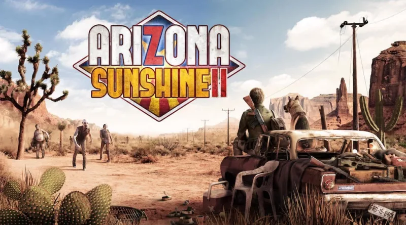 Arizona Sunshine 2 – il sequel sarà rilasciato entro la fine dell’anno