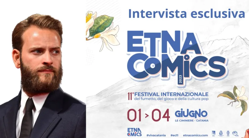 Intervista esclusiva ad Alessandro Borghi per Etna Comics 2023