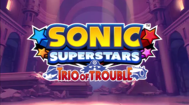SEGA pubblica il nuovo video d’animazione “Sonic Superstars: Trio of Trouble”