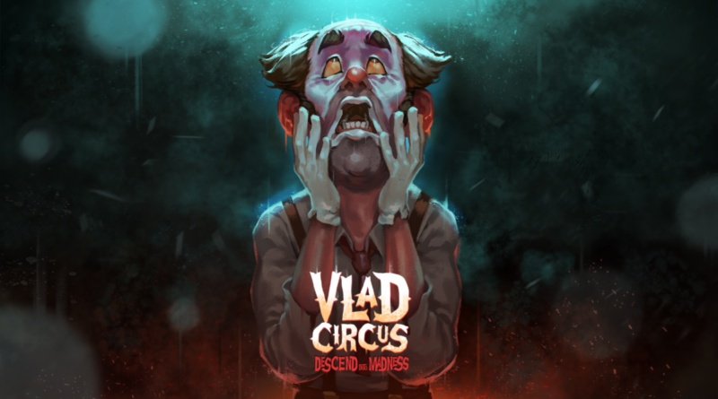 "Vlad Circus: Descend into Madness" fa il suo spettrale debutto su PC e console il 17 ottobre 2023