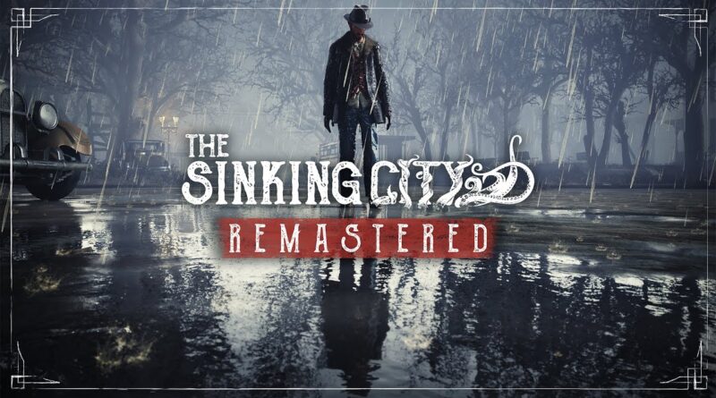 The Sinking City Remastered