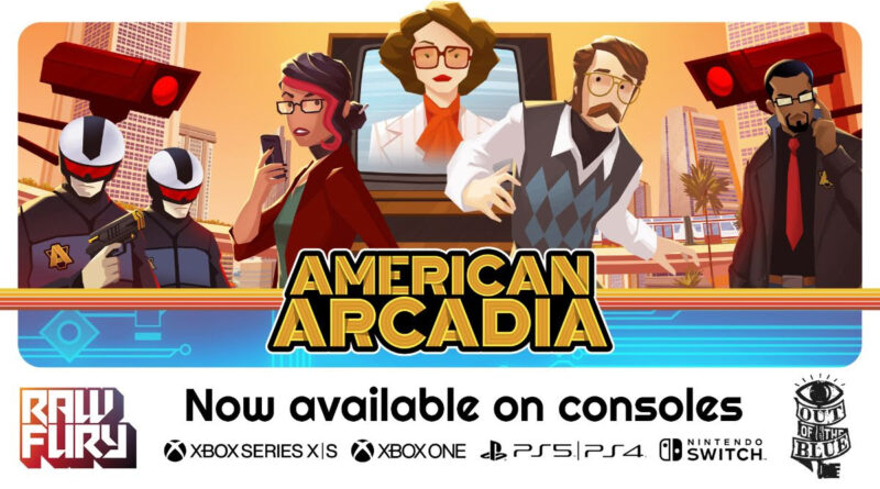 American Arcadia è ora disponibile su PlayStation 4, Playstation 5, Xbox One, Xbox Series S | X e Nintendo Switch