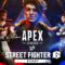 Preparati all’evento “Apex Legends VS Street Fighter 6”, ora live!